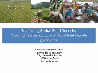Governing Global Food Security: The emerging architecture of global food security governance