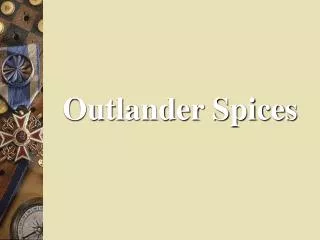 Outlander Spices