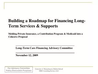 Long-Term Care Financing Advisory Committee November 12, 2009