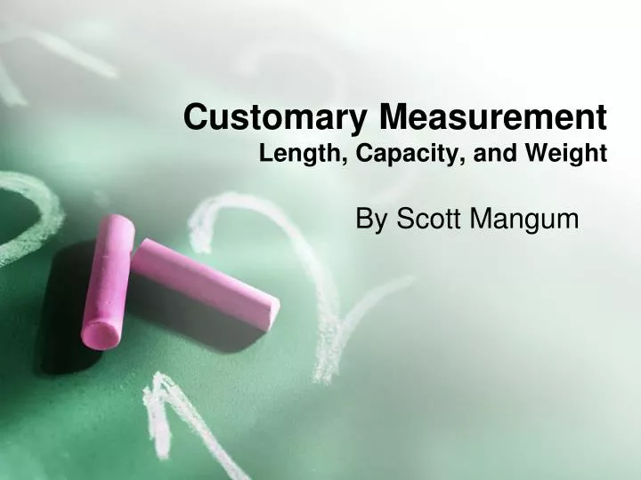 customary measurement length capacity and weight