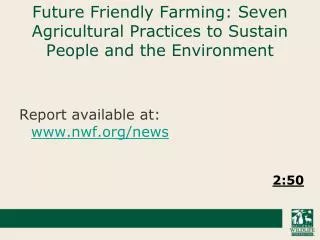 Future Friendly Farming: Seven Agricultural Practices to Sustain People and the Environment