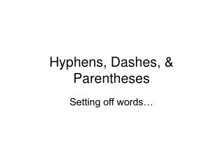 hyphens dashes parentheses