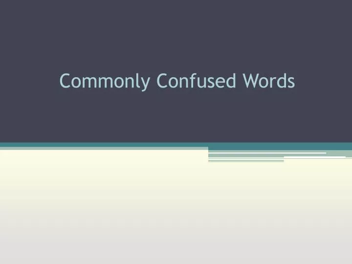 commonly confused words