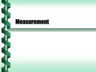 Measurement