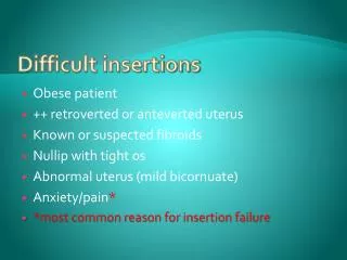 Difficult insertions