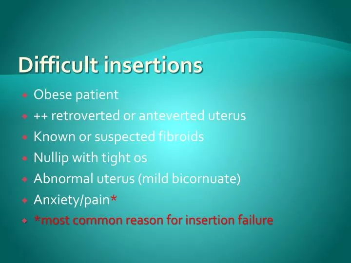 difficult insertions