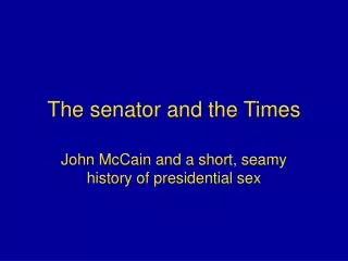 The senator and the Times