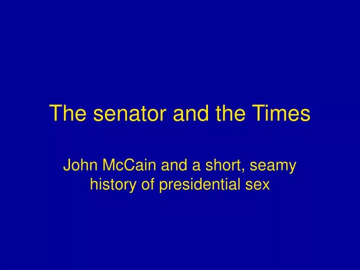 the senator and the times