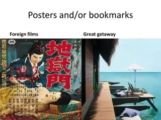 Posters and/or bookmarks