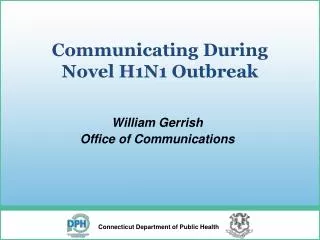 Communicating During Novel H1N1 Outbreak