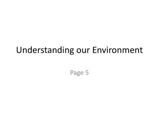 Understanding our Environment