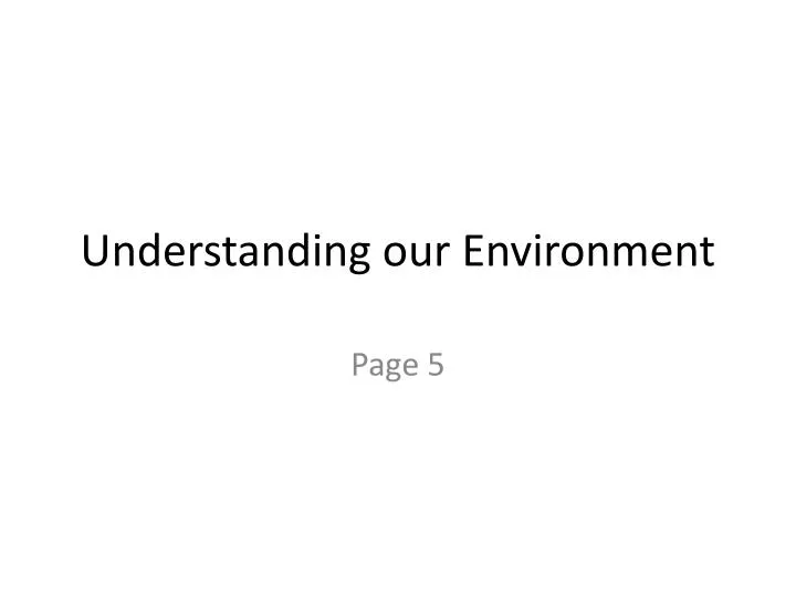 understanding our environment