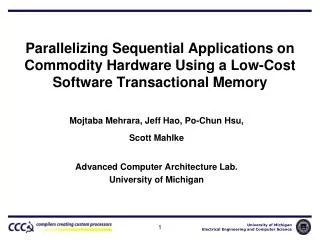 Mojtaba Mehrara, Jeff Hao, Po-Chun Hsu, Scott Mahlke Advanced Computer Architecture Lab.