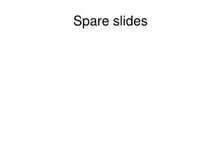 Spare slides