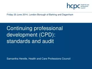 Continuing professional development (CPD): standards and audit