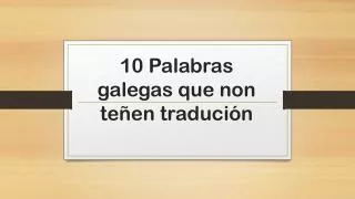 10 palabras galegas que non te en traduci n