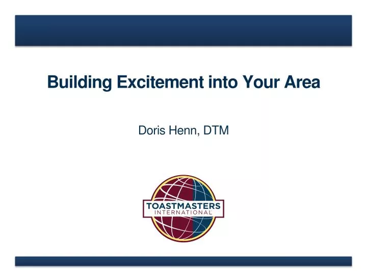 building excitement into your area