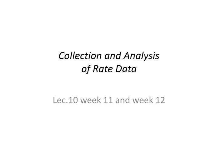 collection and analysis of rate data