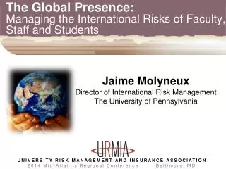 The Global Presence: Managing the International Risks of Faculty, Staff and Students