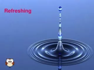 Refreshing
