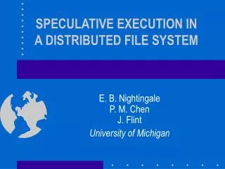SPECULATIVE EXECUTION IN A DISTRIBUTED FILE SYSTEM
