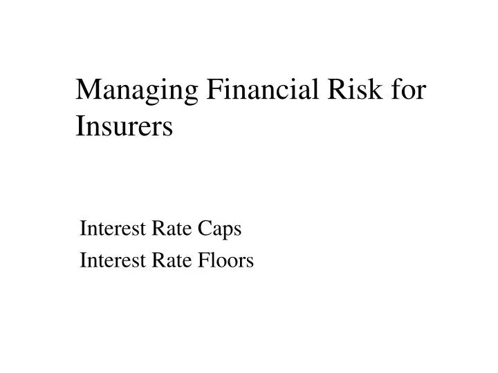 managing financial risk for insurers