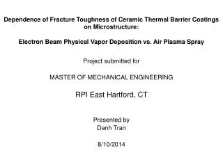 Project submitted for MASTER OF MECHANICAL ENGINEERING RPI East Hartford, CT Presented by