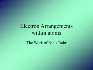 Electron Arrangements within atoms