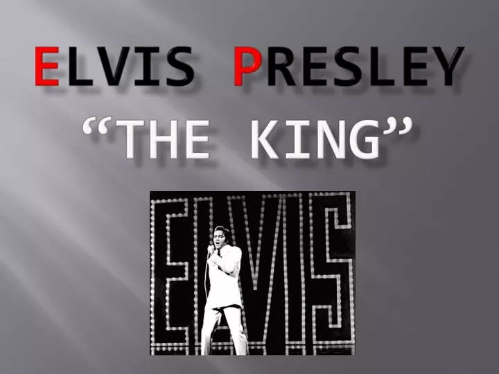 e lvis p resley the king