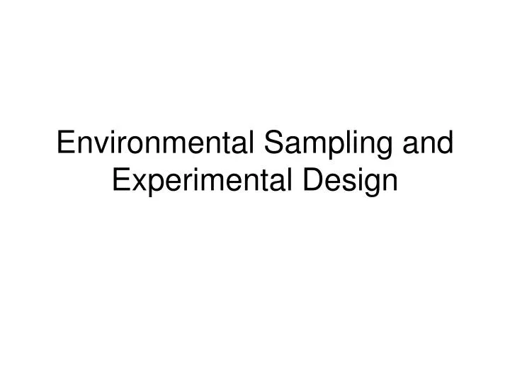 environmental sampling and experimental design