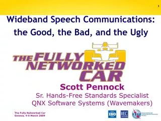 Wideband Speech Communications: the Good, the Bad, and the Ugly