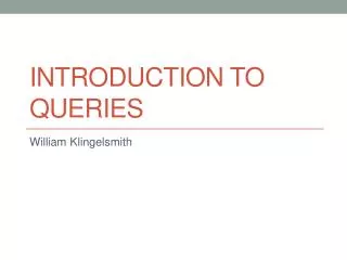 Introduction to Queries