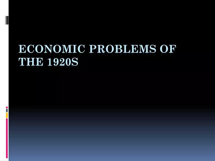economic problems of the 1920s