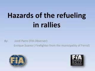 Hazards of the refueling in rallies