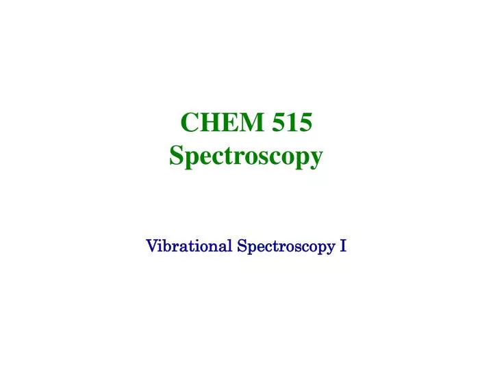 chem 515 spectroscopy