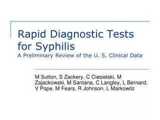 Rapid Diagnostic Tests for Syphilis A Preliminary Review of the U. S. Clinical Data