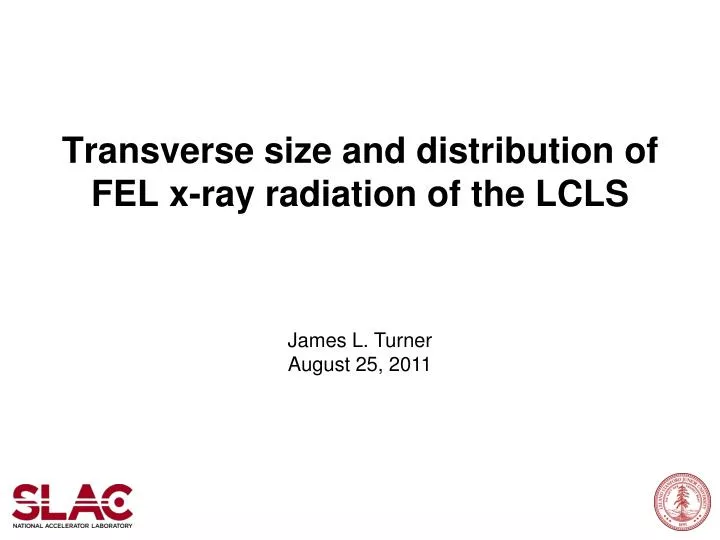transverse size and distribution of fel x ray radiation of the lcls