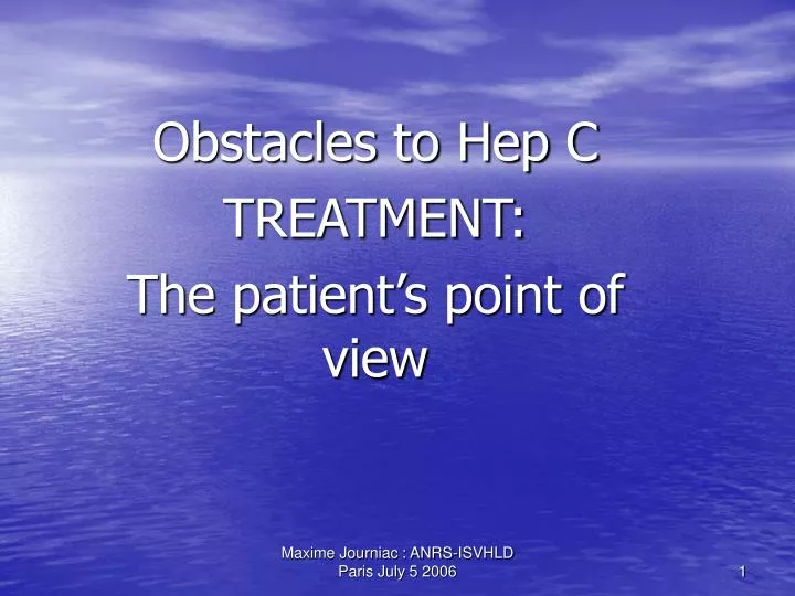 obstacles to hep c treatment the patient s point of view