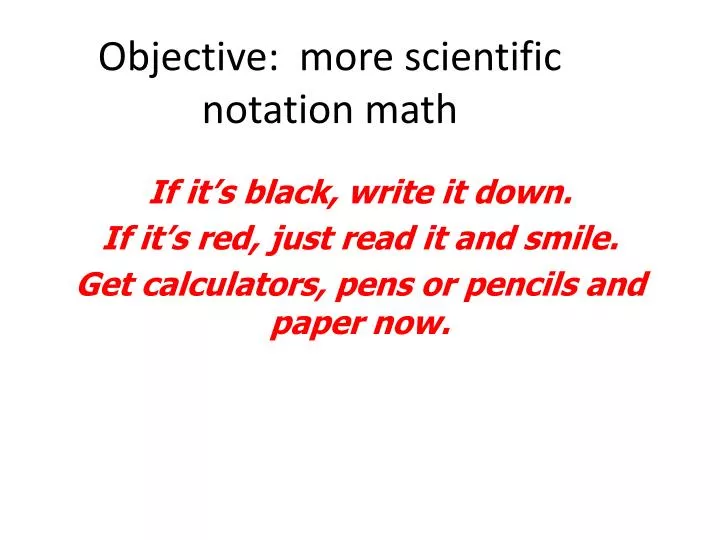 objective more scientific notation math
