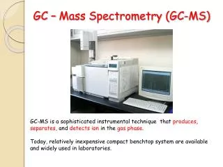 GC – Mass Spectrometry (GC-MS)