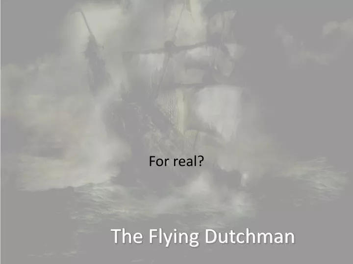 the flying dutchman