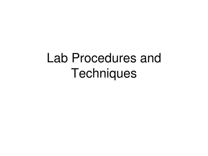 lab procedures and techniques
