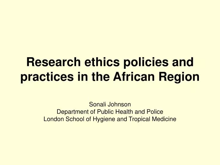 research ethics policies and practices in the african region