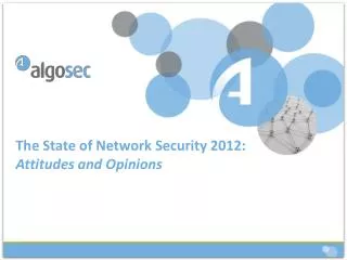 The State of Network Security 2012: Attitudes and Opinions