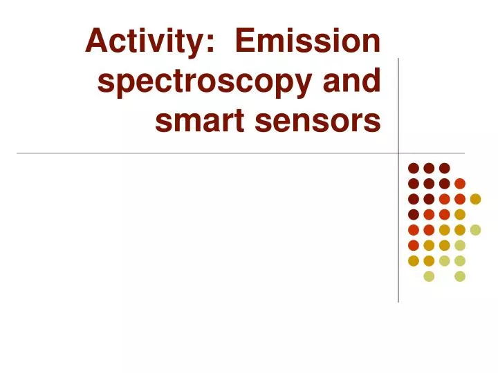 activity emission spectroscopy and smart sensors