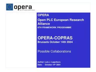 OPERA-COPRAS Brussels October 14th 2004