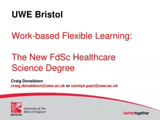 UWE Bristol Work-based Flexible Learning: The New FdSc Healthcare Science Degree