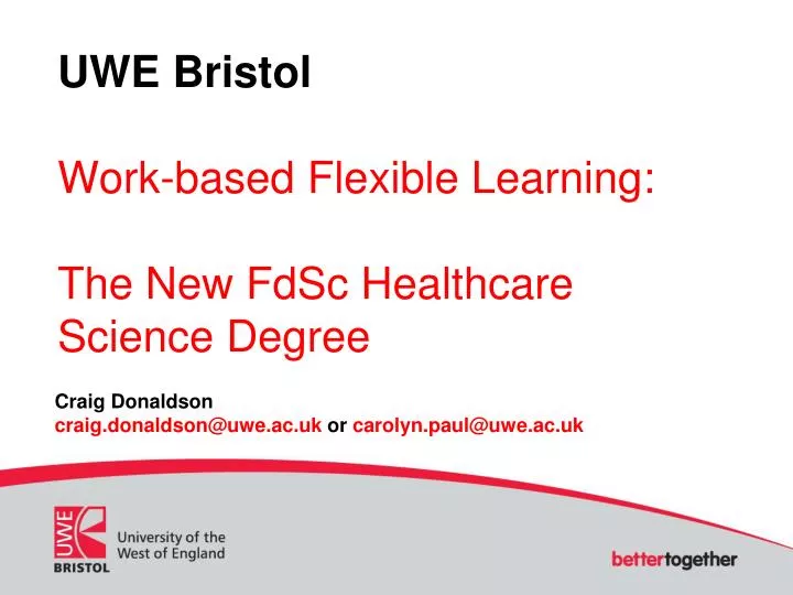 uwe bristol work based flexible learning the new fdsc healthcare science degree