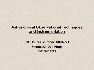 Astronomical Observational Techniques and Instrumentation