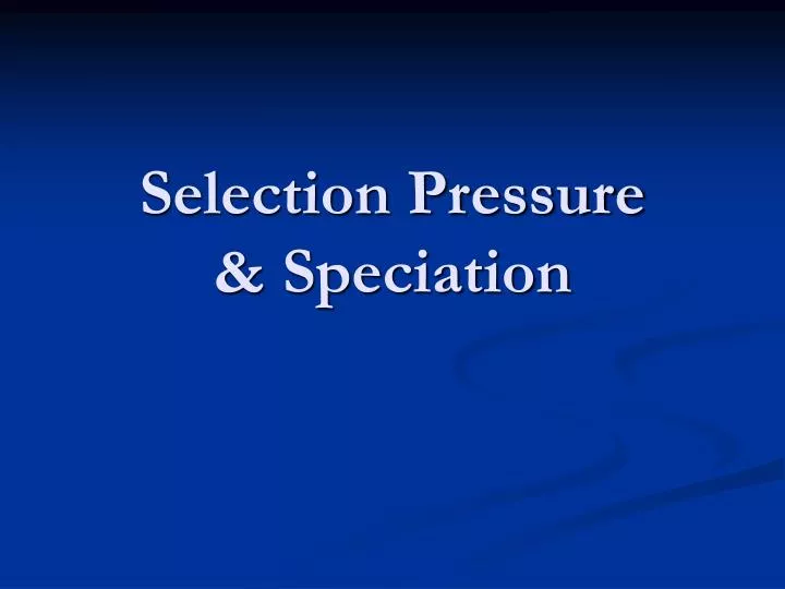 selection pressure speciation